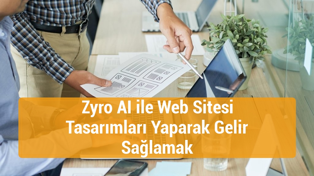 Zyro AI ile Web Sitesi Tasarımları Yaparak Gelir Sağlamak