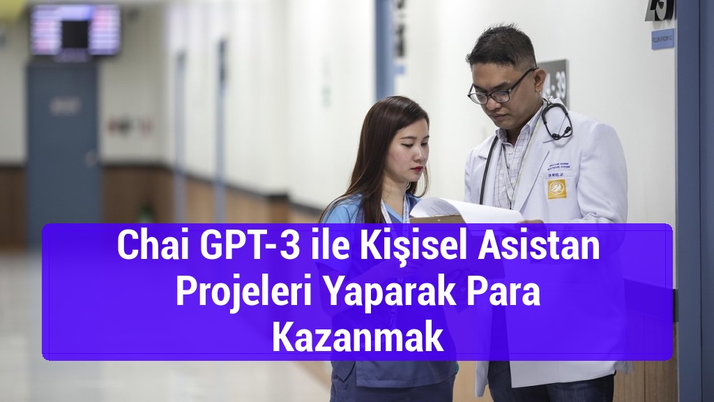 Chai GPT-3 ile Kişisel Asistan Projeleri Yaparak Para Kazanmak