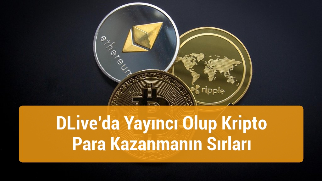 DLive’da Yayıncı Olup Kripto Para Kazanmanın Sırları