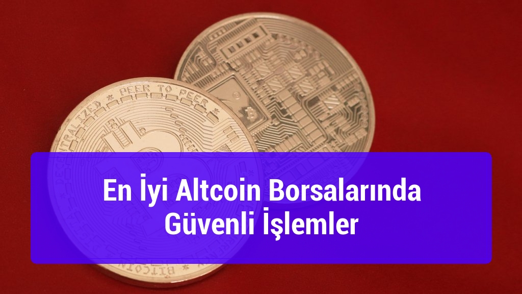 En İyi Altcoin Borsalarında Güvenli İşlemler