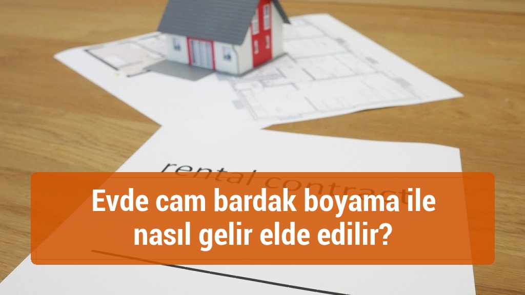 Evde cam bardak boyama ile nasıl gelir elde edilir?