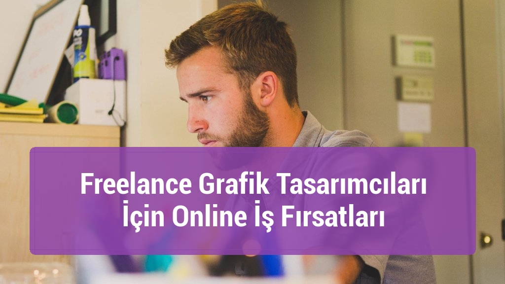 Freelance Grafik Tasarımcıları İçin Online İş Fırsatları