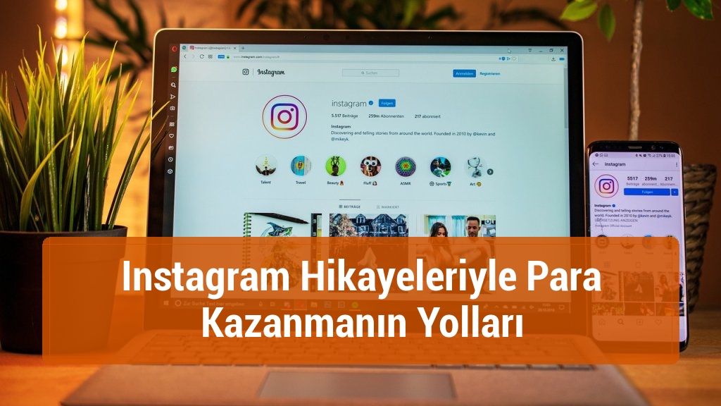 Instagram Hikayeleriyle Para Kazanmanın Yolları
