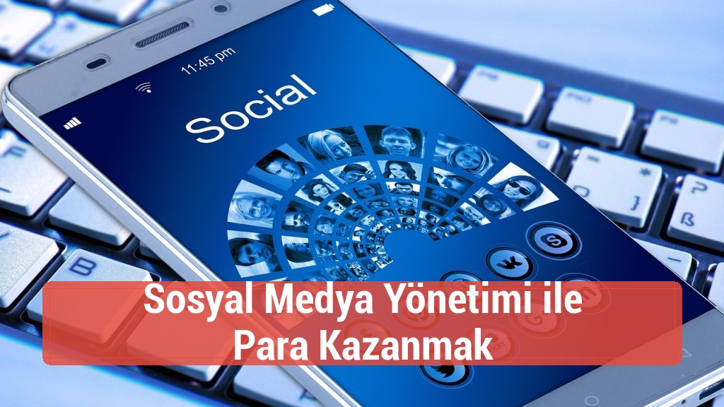 Sosyal Medya Yönetimi ile Para Kazanmak