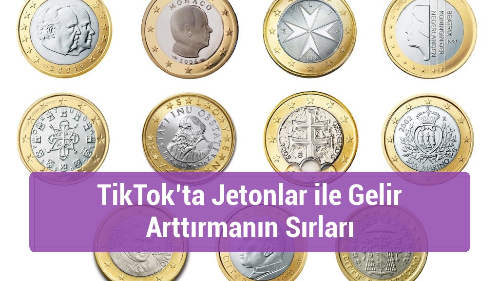 TikTok’ta Jetonlar ile Gelir Arttırmanın Sırları