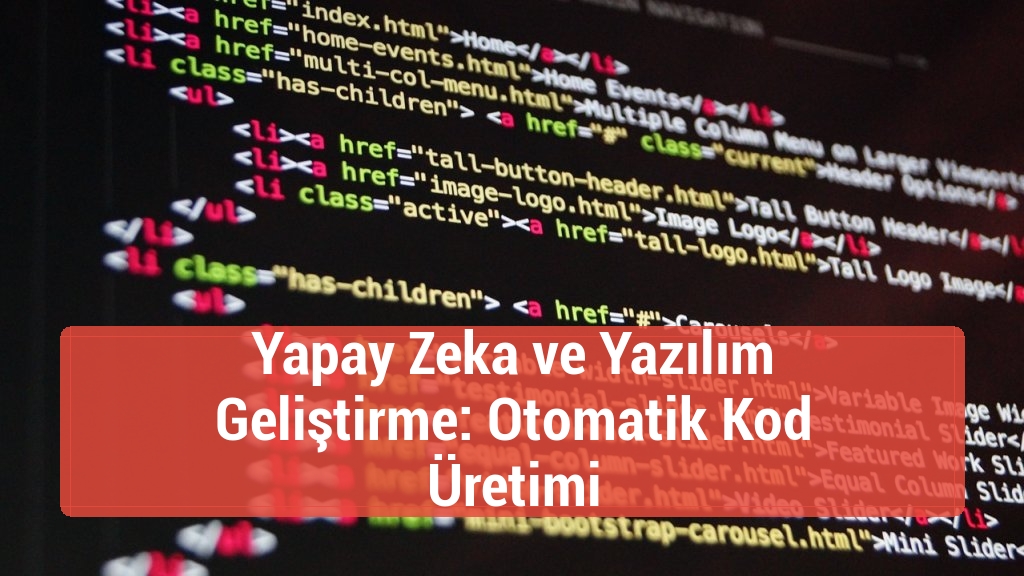 Yapay Zeka ve Yazılım Geliştirme: Otomatik Kod Üretimi