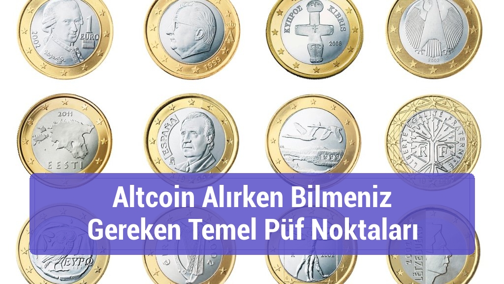 Altcoin Alırken Bilmeniz Gereken Temel Püf Noktaları