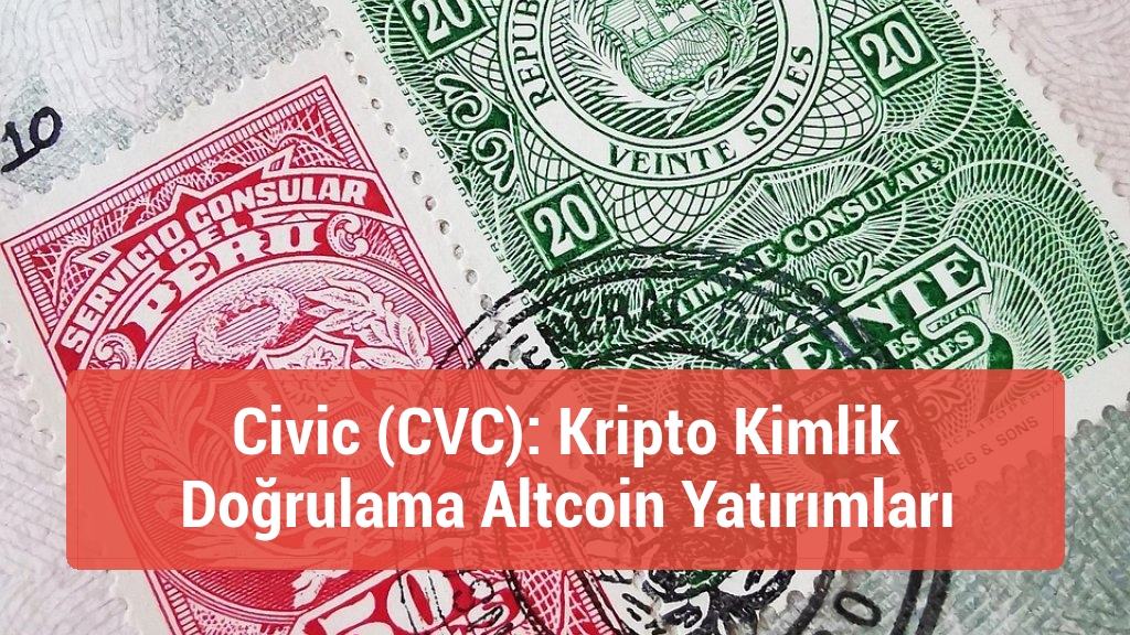 Civic (CVC): Kripto Kimlik Doğrulama Altcoin Yatırımları