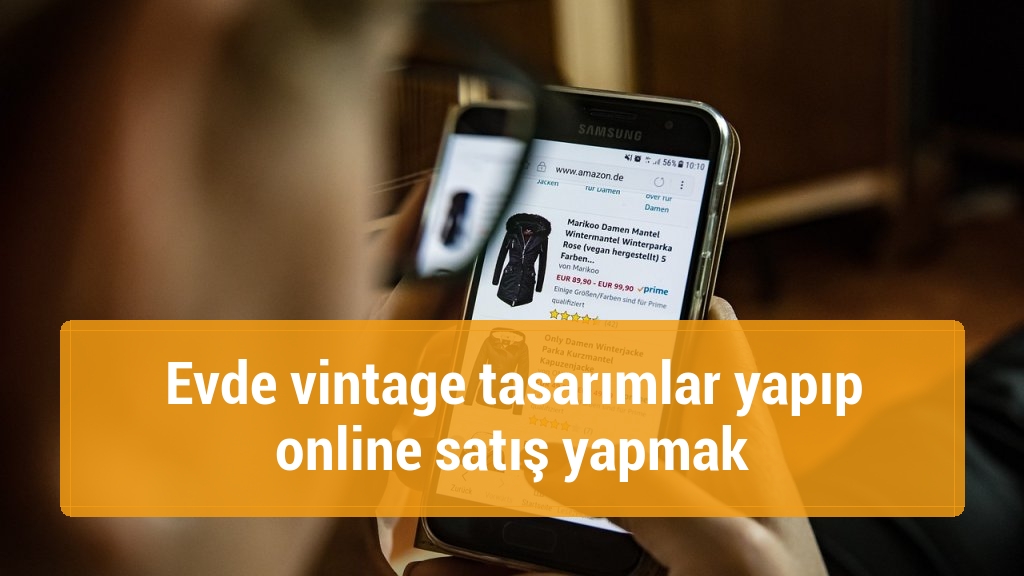 Evde vintage tasarımlar yapıp online satış yapmak