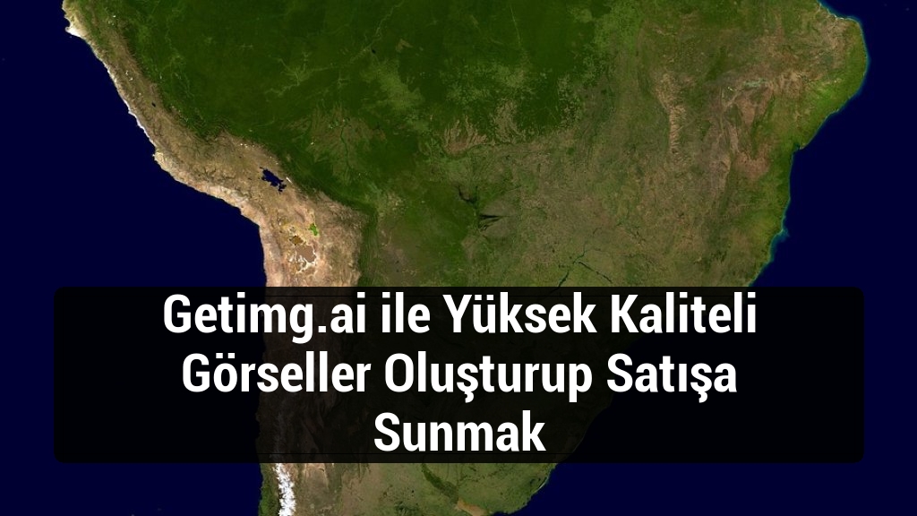 Getimg.ai ile Yüksek Kaliteli Görseller Oluşturup Satışa Sunmak