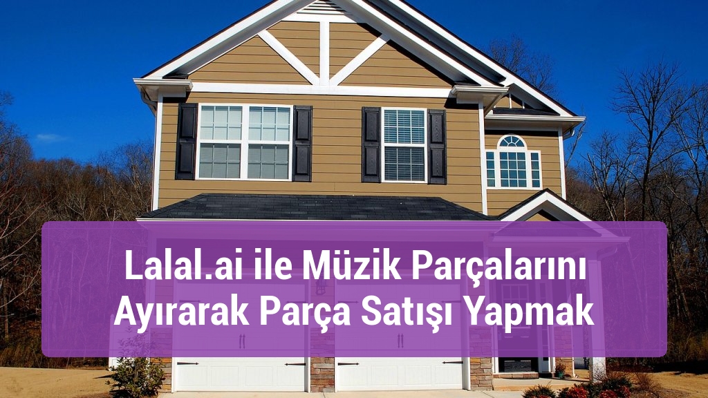 Lalal.ai ile Müzik Parçalarını Ayırarak Parça Satışı Yapmak