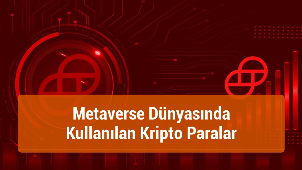 Metaverse Dünyasında Kullanılan Kripto Paralar