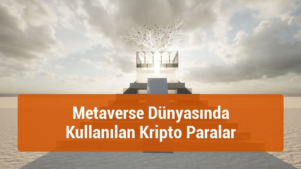 Metaverse Dünyasında Kullanılan Kripto Paralar