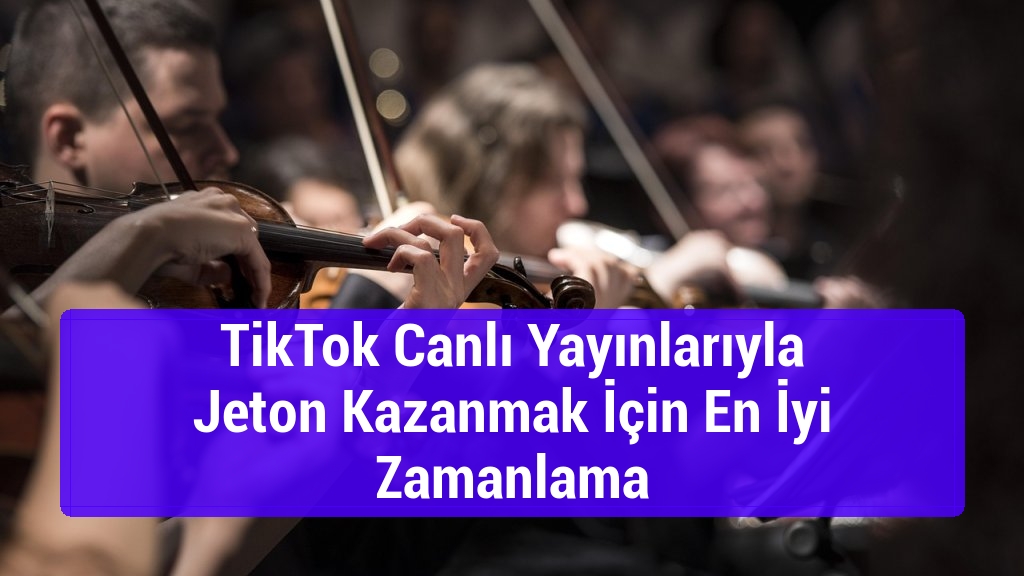 TikTok Canlı Yayınlarıyla Jeton Kazanmak İçin En İyi Zamanlama