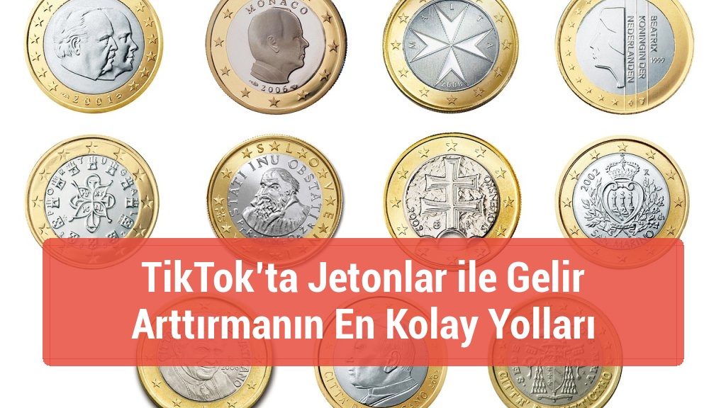 TikTok’ta Jetonlar ile Gelir Arttırmanın En Kolay Yolları