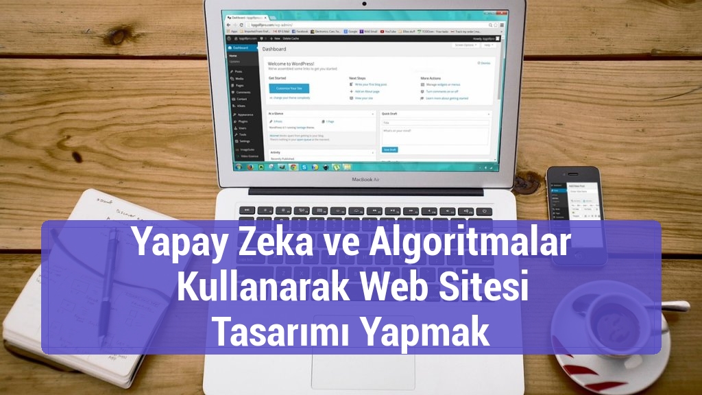Yapay Zeka ve Algoritmalar Kullanarak Web Sitesi Tasarımı Yapmak