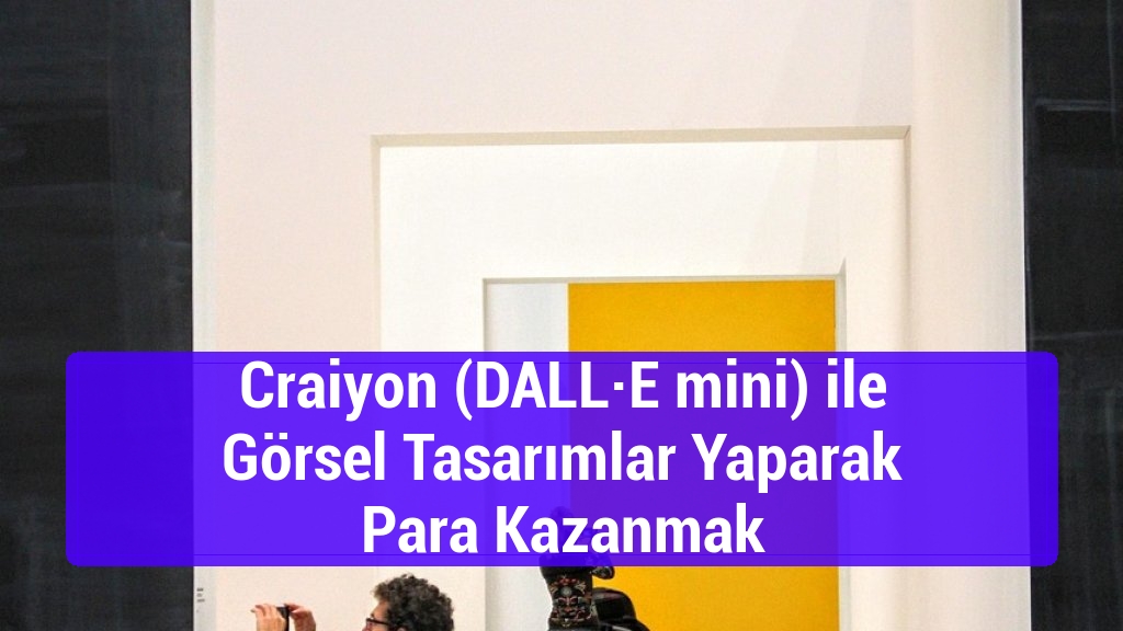 Craiyon (DALL·E mini) ile Görsel Tasarımlar Yaparak Para Kazanmak