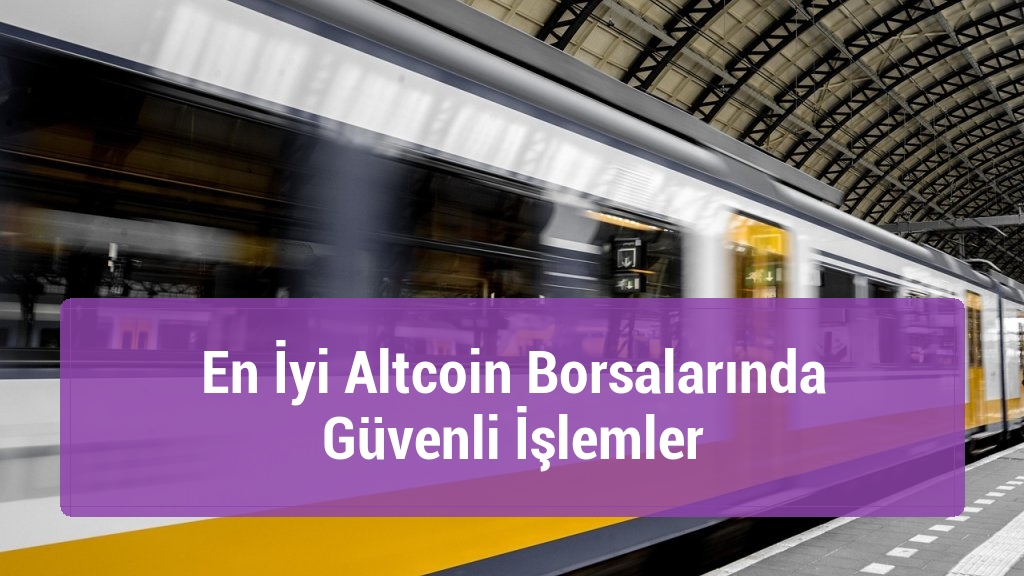 En İyi Altcoin Borsalarında Güvenli İşlemler