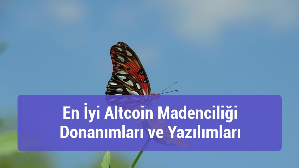 En İyi Altcoin Madenciliği Donanımları ve Yazılımları
