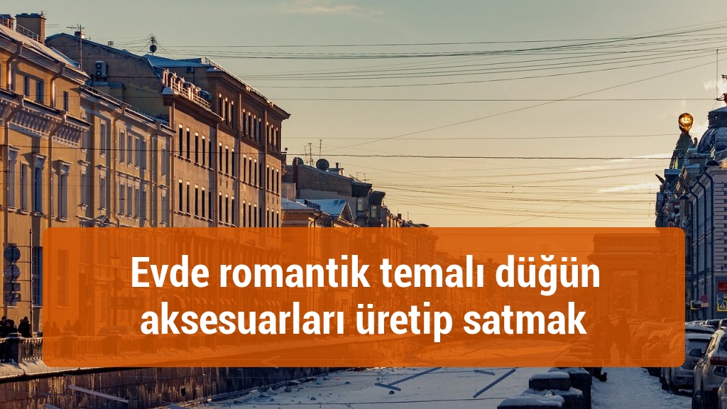 Evde romantik temalı düğün aksesuarları üretip satmak