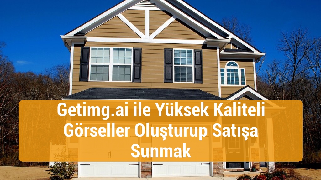 Getimg.ai ile Yüksek Kaliteli Görseller Oluşturup Satışa Sunmak