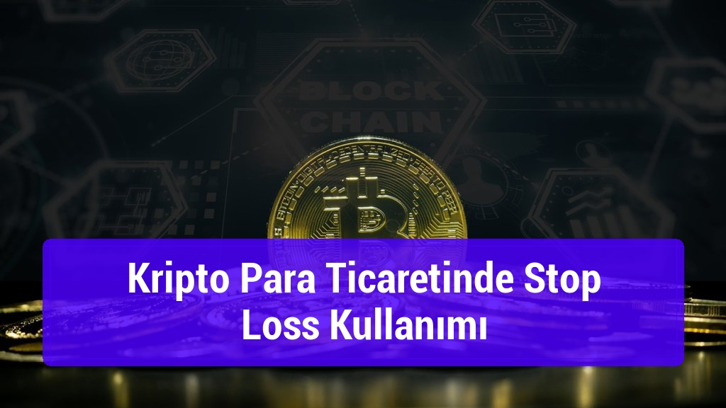 Kripto Para Ticaretinde Stop Loss Kullanımı