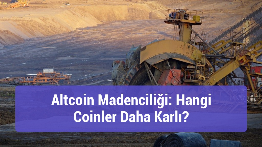 Altcoin Madenciliği: Hangi Coinler Daha Karlı?
