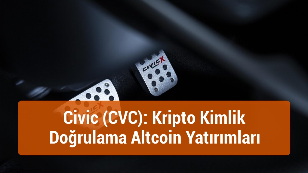 Civic (CVC): Kripto Kimlik Doğrulama Altcoin Yatırımları