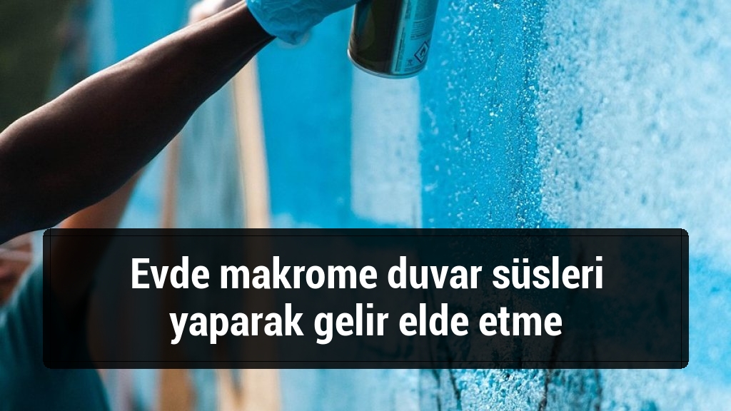 Evde makrome duvar süsleri yaparak gelir elde etme