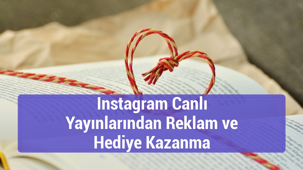 Instagram Canlı Yayınlarından Reklam ve Hediye Kazanma
