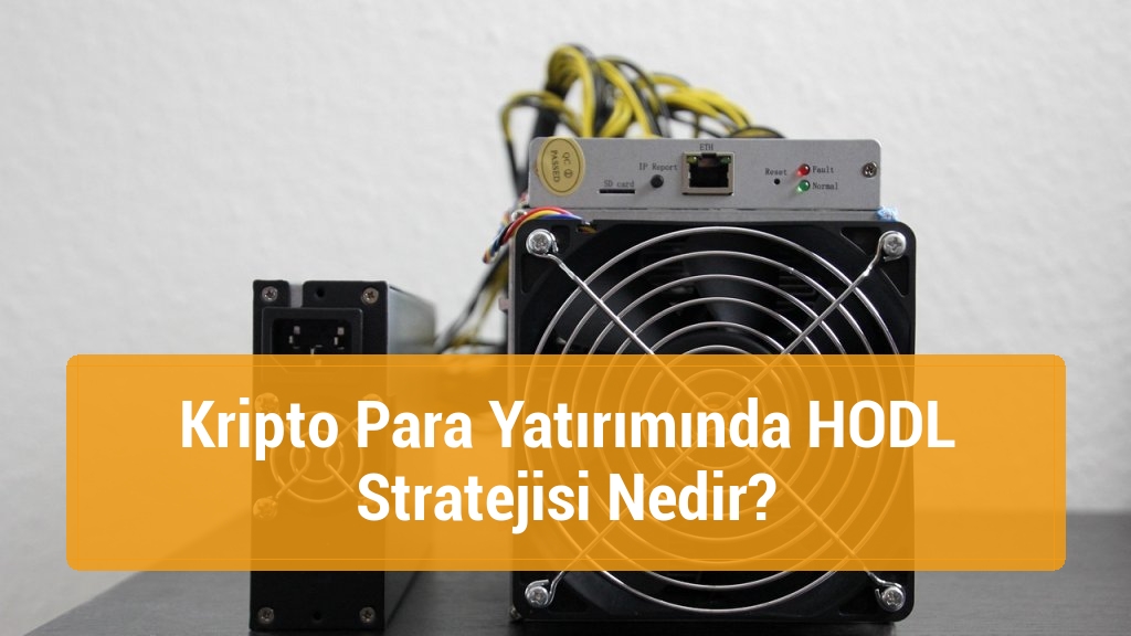 Kripto Para Yatırımında HODL Stratejisi Nedir?