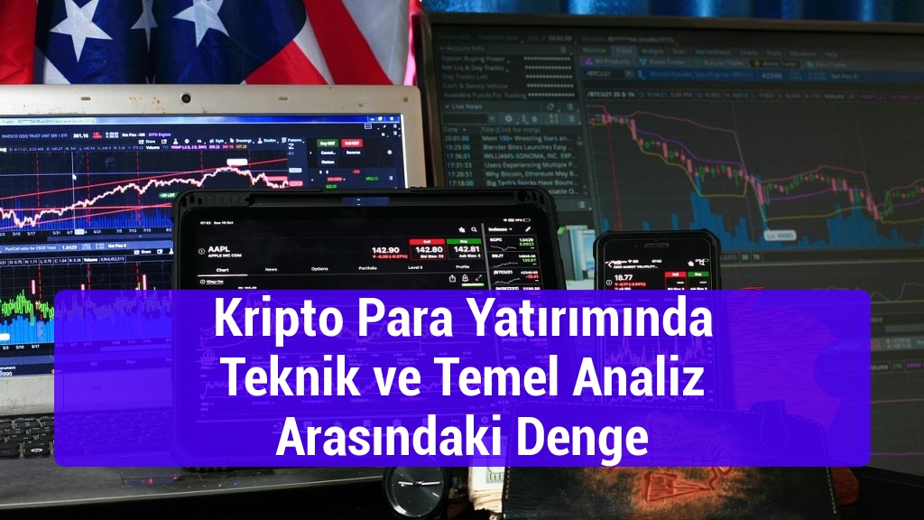 Kripto Para Yatırımında Teknik ve Temel Analiz Arasındaki Denge