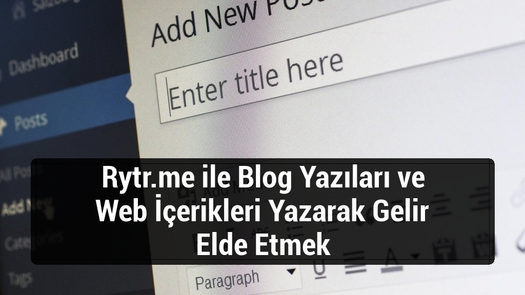 Rytr.me ile Blog Yazıları ve Web İçerikleri Yazarak Gelir Elde Etmek