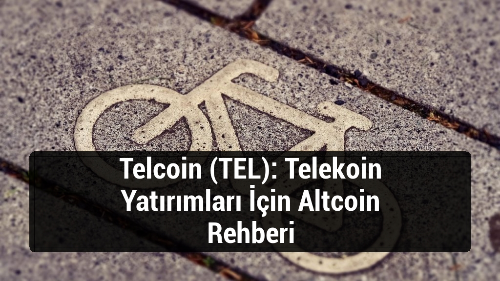 Telcoin (TEL): Telekoin Yatırımları İçin Altcoin Rehberi