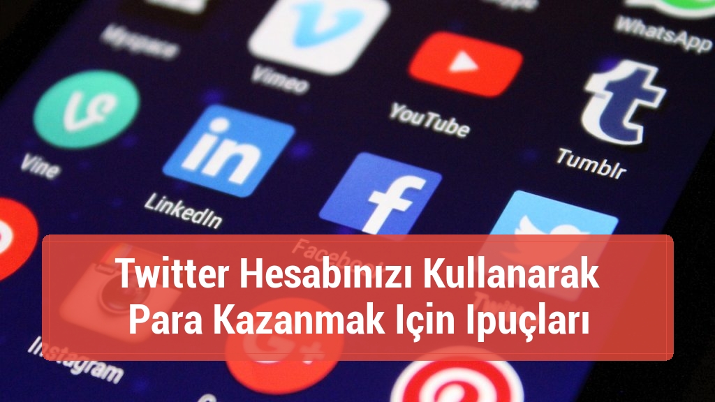 Twitter Hesabınızı Kullanarak Para Kazanmak Için Ipuçları