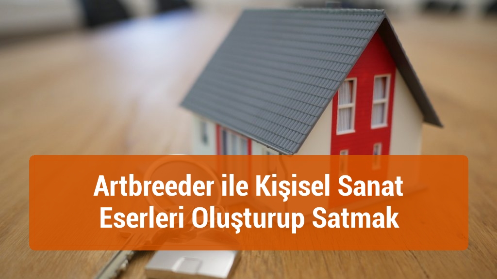 Artbreeder ile Kişisel Sanat Eserleri Oluşturup Satmak