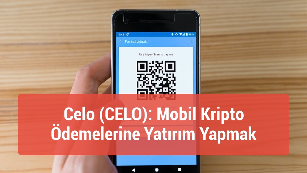 Celo (CELO): Mobil Kripto Ödemelerine Yatırım Yapmak