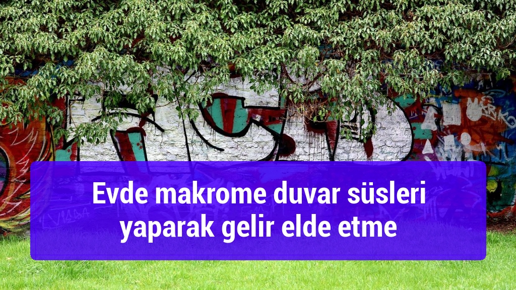 Evde makrome duvar süsleri yaparak gelir elde etme