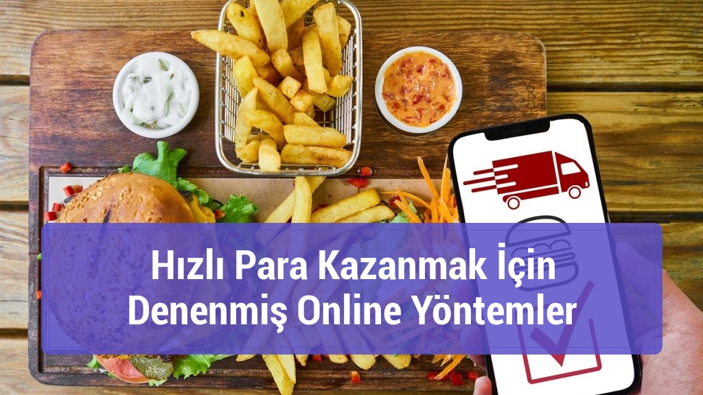 Hızlı Para Kazanmak İçin Denenmiş Online Yöntemler