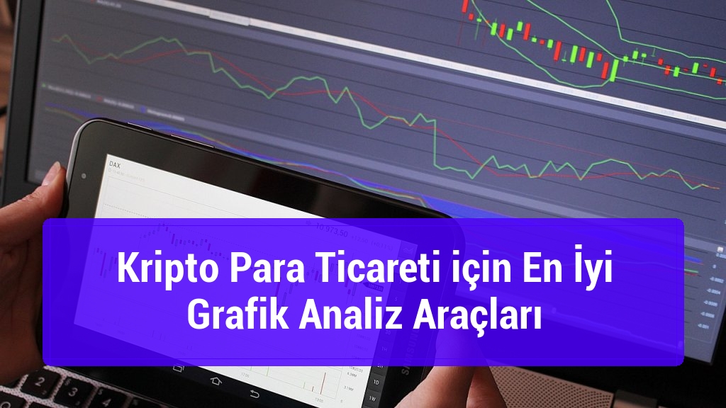 Kripto Para Ticareti için En İyi Grafik Analiz Araçları