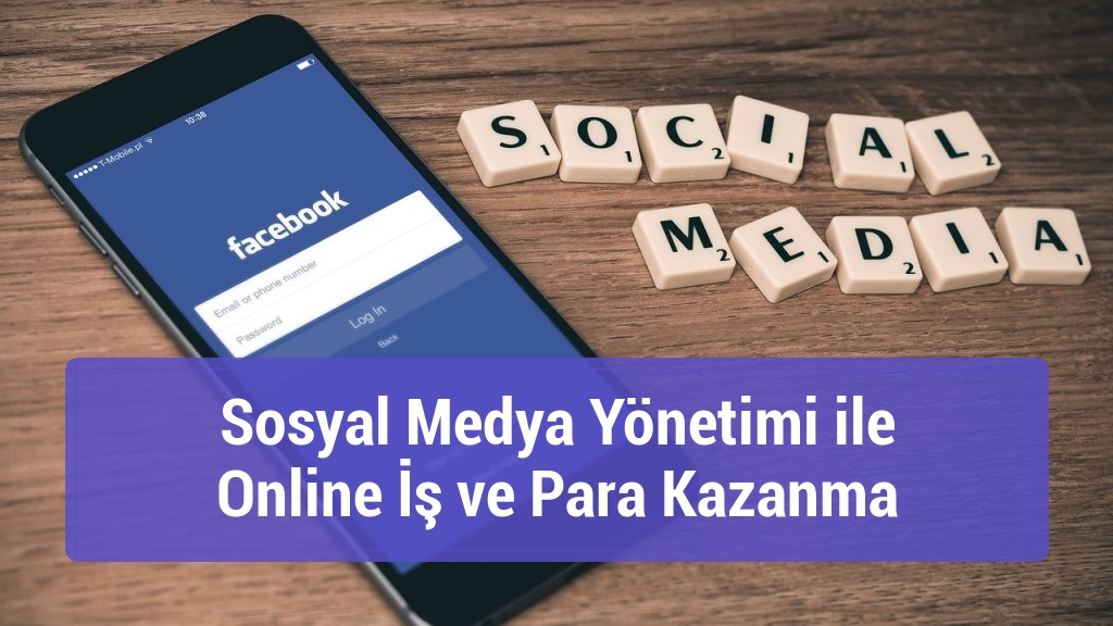 Sosyal Medya Yönetimi ile Online İş ve Para Kazanma
