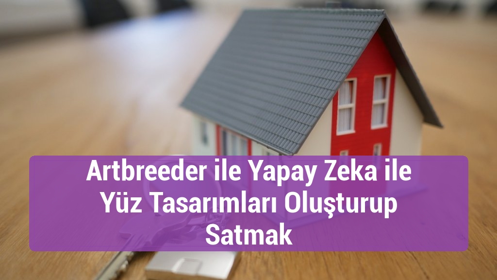 Artbreeder ile Yapay Zeka ile Yüz Tasarımları Oluşturup Satmak
