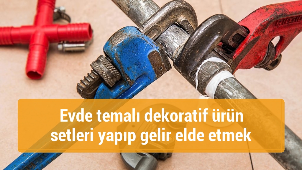 Evde temalı dekoratif ürün setleri yapıp gelir elde etmek