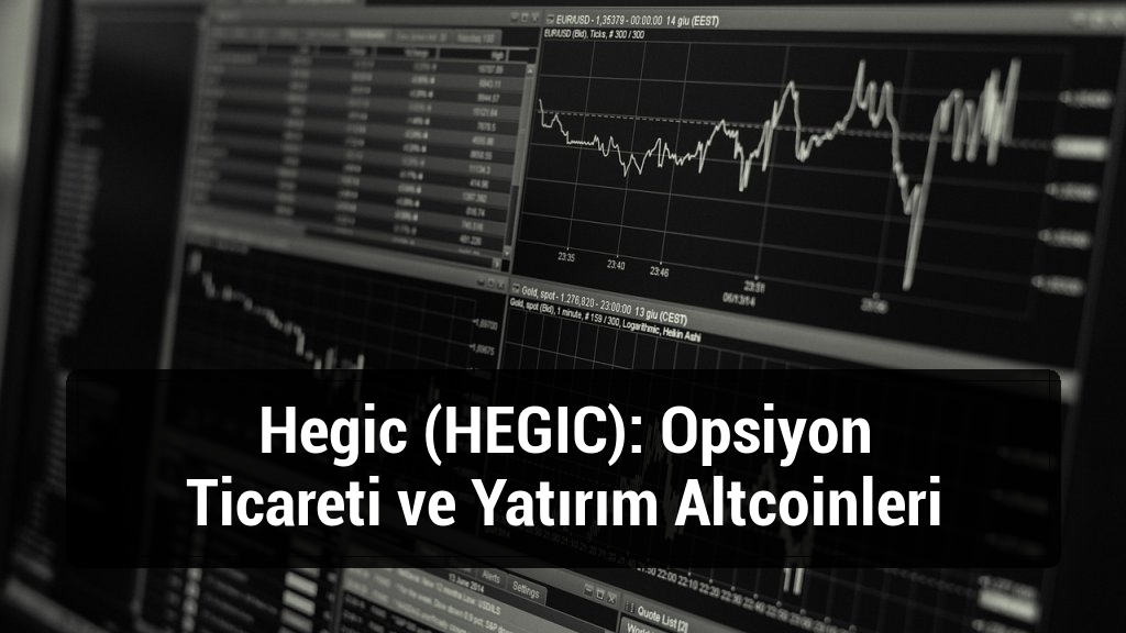 Hegic (HEGIC): Opsiyon Ticareti ve Yatırım Altcoinleri