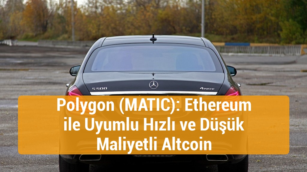 Polygon (MATIC): Ethereum ile Uyumlu Hızlı ve Düşük Maliyetli Altcoin