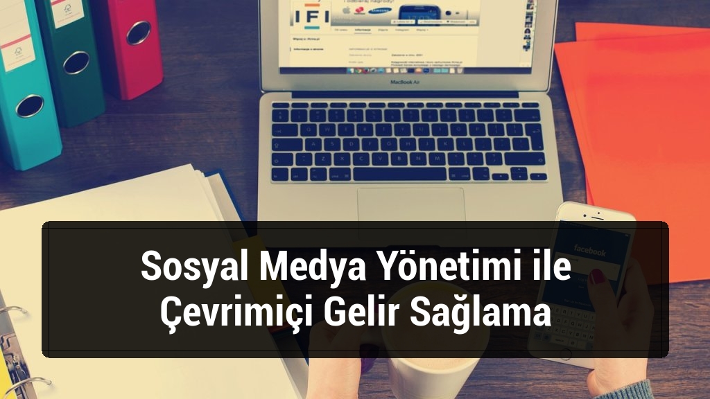Sosyal Medya Yönetimi ile Çevrimiçi Gelir Sağlama