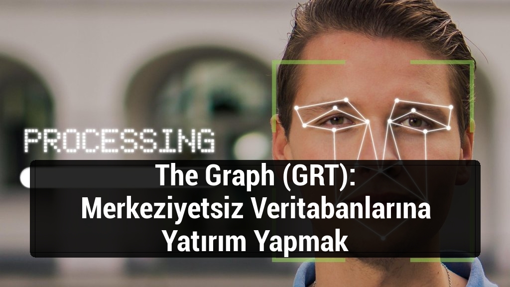 The Graph (GRT): Merkeziyetsiz Veritabanlarına Yatırım Yapmak