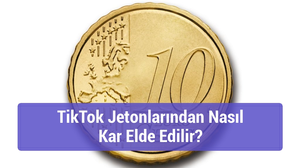 TikTok Jetonlarından Nasıl Kar Elde Edilir?