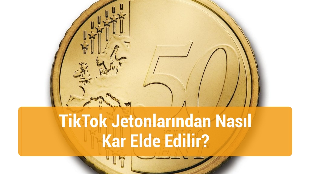 TikTok Jetonlarından Nasıl Kar Elde Edilir?