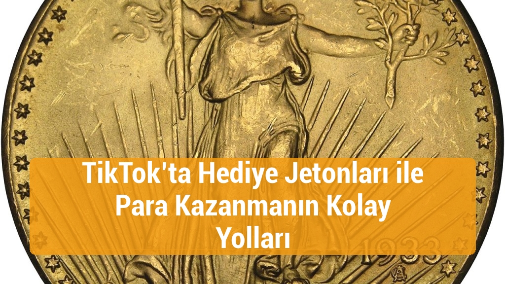 TikTok’ta Hediye Jetonları ile Para Kazanmanın Kolay Yolları